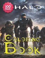 Halo Coloring Book: Great Halo Practice Art Work Collectibles Hobbies Boys Girls Ages 4-8 5-7 8-12 Young Toddlers Older Children Tween Teenagers ... Best Gift Ideas 2021 B095GD5XW1 Book Cover