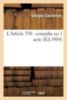 L'Article 330: Comédie En 1 Acte 2012871895 Book Cover