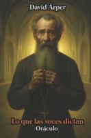 Lo que las voces dictan: Oráculo B0G4R593N3 Book Cover