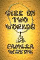 Girl In Two Worlds 0615912052 Book Cover