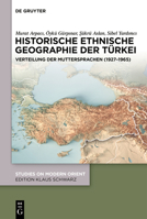 Historische Ethnische Geographie Der Türkei: Verteilung Der Muttersprachen (1927-1965) (Studies on Modern Orient) (German Edition) 3111545539 Book Cover