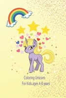 Coloring Book for kids 4-8 years: Unicorn coloring book for kids with 6 x 9 inches with 48 pages B08B7NLZJ6 Book Cover