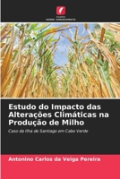 Estudo do Impacto das Altera��es Clim�ticas na Produ��o de Milho 6204152688 Book Cover