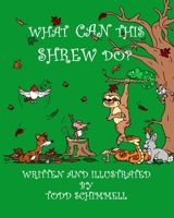 What Can This Shrew Do? 1735246395 Book Cover