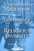 International Migration and the Governance of Religious Diversity 1553392663 Book Cover