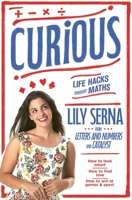 Curious: Life hacks through maths 1760781150 Book Cover
