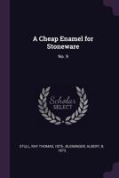 A Cheap Enamel for Stoneware: No. 9 1378867548 Book Cover