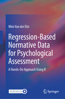 Regression-Based Normative Data for Psychological Assessment: A Hands-On Approach Using R 3031509501 Book Cover