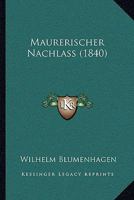 Maurerischer Nachlass (1840) 1166329313 Book Cover