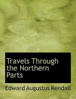 Travels Through the Northern Parts of the United States, in the Years 1807 and 1808 1022145649 Book Cover
