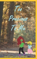 Too Precious To Me B08NZDKF88 Book Cover