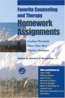 Favorite Counseling and Therapy Homework Assignments: Leading Therapists Share Their Most Creative Strategies 1583910654 Book Cover