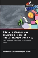 Clima in classe: uno sguardo ai corsi di lingua inglese della PUJ (Italian Edition) 6207410319 Book Cover