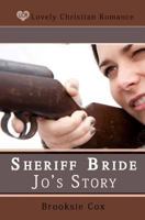 Sheriff Bride Jo's Story 148013855X Book Cover