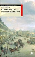 Scotland in the Nineteenth Century 0312211244 Book Cover