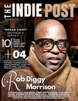 The Indie Post Rob Diggy Morrison January 15, 2023 Issue Vol 3 B0BS8Y5KRH Book Cover