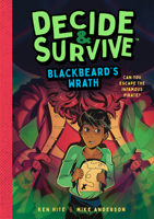 Decide and Survive: Blackbeard's Wrath: Can You Escape the Infamous Pirate? 1638193134 Book Cover