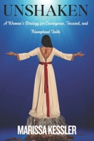Unshaken: A Woman's Strategy for Courageous, Focused, and Triumphant Faith B0DZHH1PS6 Book Cover