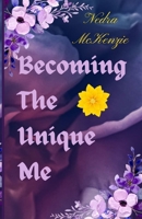 Becoming the Unique Me: Sisters United - A Collection of Spiritual Poems B0CSWWP9S4 Book Cover