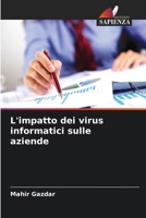 L'impatto dei virus informatici sulle aziende (Italian Edition) 6208628512 Book Cover
