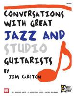 Conversations With Great Jazz And Studio Guitarists 0786651237 Book Cover