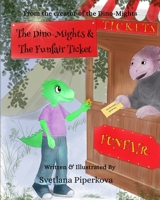 The Dino-Mights & The Funfair Ticket: From the creator of the Dino-Mights (The Dino-Mights Series) B0DZX56B6N Book Cover
