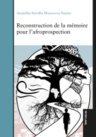Reconstruction de la mémoire pour l’afroprospection (French Edition) 2875748238 Book Cover