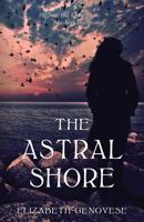 The Astral Shore 0995321132 Book Cover