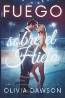Fuego sobre el Hielo: Colección de Relatos Cortos de Romance Deportivo con Jugadores de Hockey, Animadoras y Pasión que Acelera el Corazón (Spanish Edition) B0GN1NSFSH Book Cover