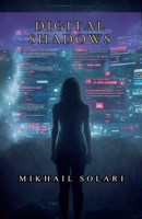 Digital Shadows B0DWQS2NC7 Book Cover