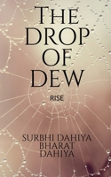 The Drop of Dew: Rise 1685865399 Book Cover