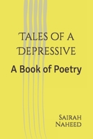 Tales of a Depressive: A Book of Poetry B0BVF4JZLN Book Cover