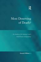Most Deserving of Death?: An Analysis of the Supreme Court's Death Penalty Jurisprudence 1138260401 Book Cover