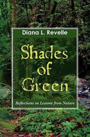 Shades of Green: Reflections on Lessons from Nature 1451557981 Book Cover