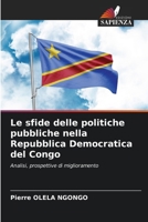 Le sfide delle politiche pubbliche nella Repubblica Democratica del Congo: Analisi, prospettive di miglioramento (Italian Edition) 6208676827 Book Cover