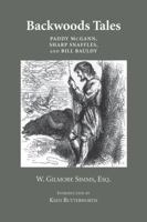 Backwoods Tales: Paddy McGann, Sharp Snaffles, and Bill Bauldy 1557289220 Book Cover