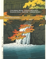 Coloring Book - Japan's Beautiful Seasons (Fall, Winter) Kawase Hasui B0CKHF862P Book Cover