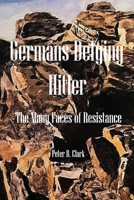 Germans Defying Hitler: The Many Faces of Resistance 1624293883 Book Cover