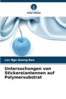 Untersuchungen von Stickereiantennen auf Polymersubstrat 6205675773 Book Cover