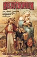 Heliotropium: Conformity of the Human Will to the Divine 1463643594 Book Cover