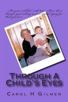 Through a Child's Eyes 1493604686 Book Cover