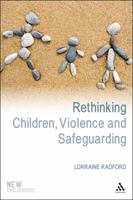 Rethinking Children, Violence and Safeguarding 1847065589 Book Cover