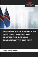 The Democratic Republic of the Congo Putting the Principle of Popular Sovereignty to the Test 620897187X Book Cover