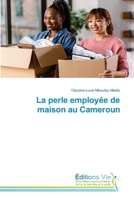 La perle employée de maison au Cameroun (French Edition) 6139594901 Book Cover