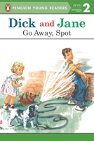 Read With Dick And Jane Go Away Spot 0448434040 Book Cover