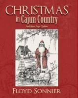 Christmas in Cajun Country: Noeel Dans Pays Cadien 0925417866 Book Cover