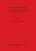 Virtual Archaeology: Proceedings of the Vast Conference 1841714542 Book Cover