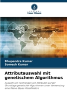 Attributauswahl mit genetischem Algorithmus (German Edition) 6208602122 Book Cover