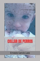 Collar de Perros B09WKZMZB5 Book Cover