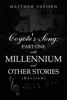 Coyote's Song: Part One with Millennium and Other Stories 1663205523 Book Cover